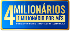 4 milionários, 1 milionário por mês. 1 milhão por mês em agosto, setembro, outubro e novembro de 2025
